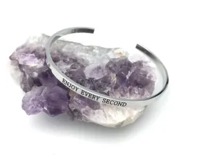 Silver Affirmation Bangle Bracelet - Enjoy Every Second